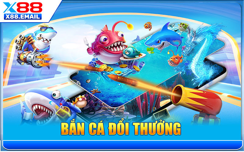 Bắn Cá X88 – Game Săn Thưởng Đỉnh Cao, Đổi Xu Siêu Tốc 2026