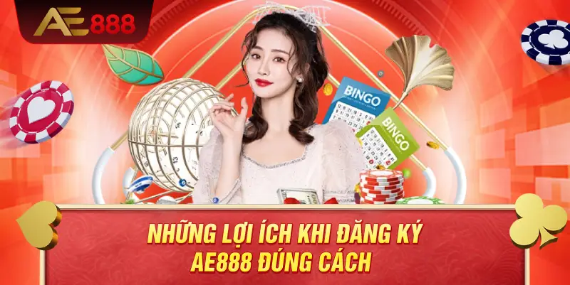 Những lợi ích khi đăng ký AE888 đúng cách